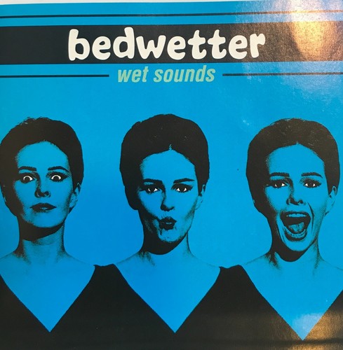 Bedwetter wet sounds - :, (cd